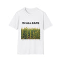 T-Shirt — "I'm All Ears" Cornfield Graphic Tee
