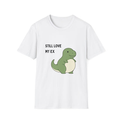 T-Shirt — 'Still Love My Ex' Cute Green Dino Tee