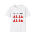 T-Shirt — "My Type:" Blood Type Graphic Tee (A+, A-, O+, O-, B+, B-, AB+, AB-)